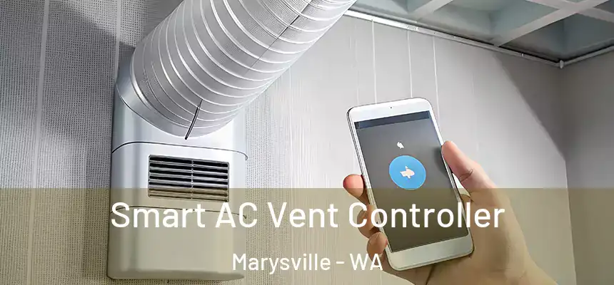 Smart AC Vent Controller Marysville - WA